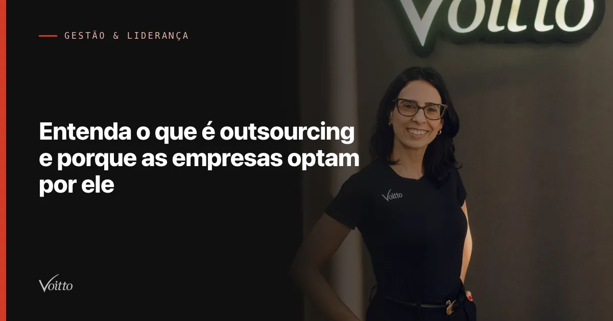 Entenda o que é outsourcing e porque as empresas optam por ele