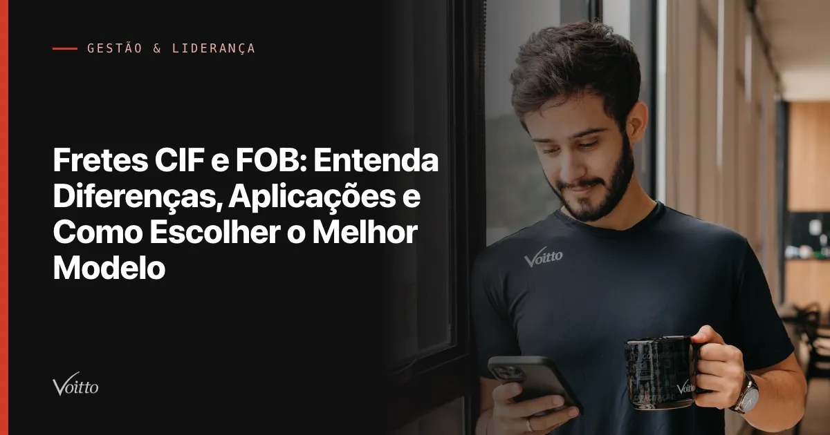 Fretes CIF e FOB: Entenda Diferenças, Aplicações e Como Escolher o Melhor Modelo