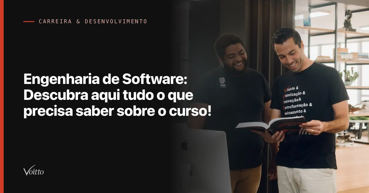 Engenharia de Software: Descubra aqui tudo o que precisa saber sobre o curso!