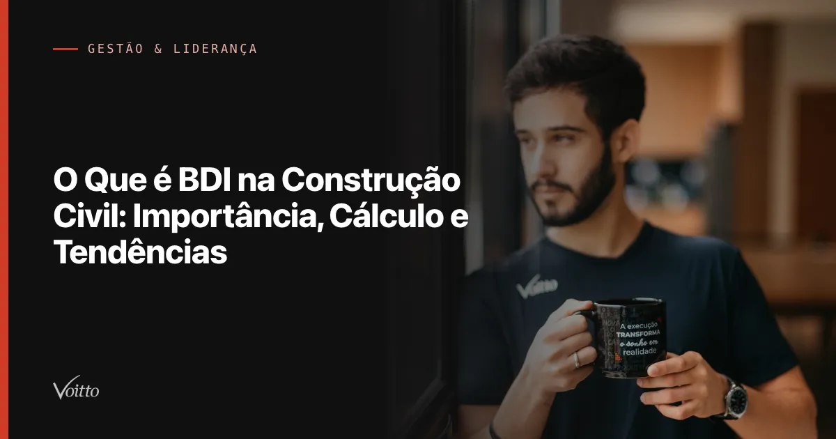 O Que é BDI na Construção Civil: Importância, Cálculo e Tendências