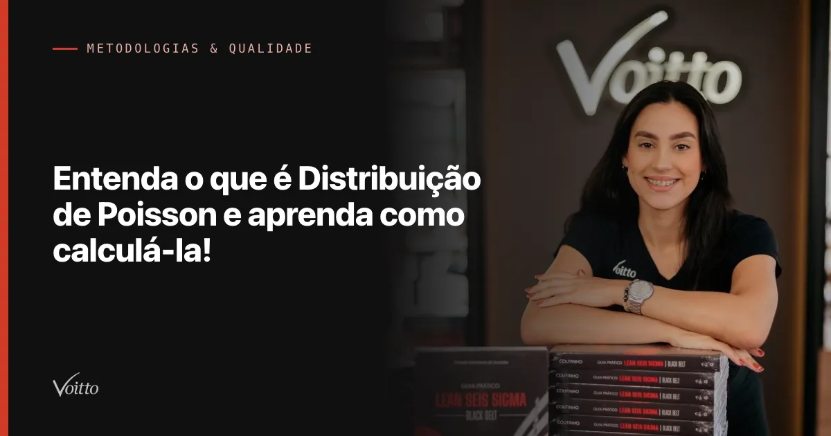 Entenda o que é Distribuição de Poisson e aprenda como calculá-la!