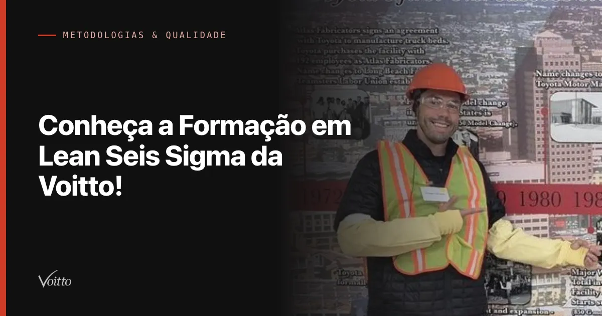 Conheça a Formação em Lean Seis Sigma da Voitto!