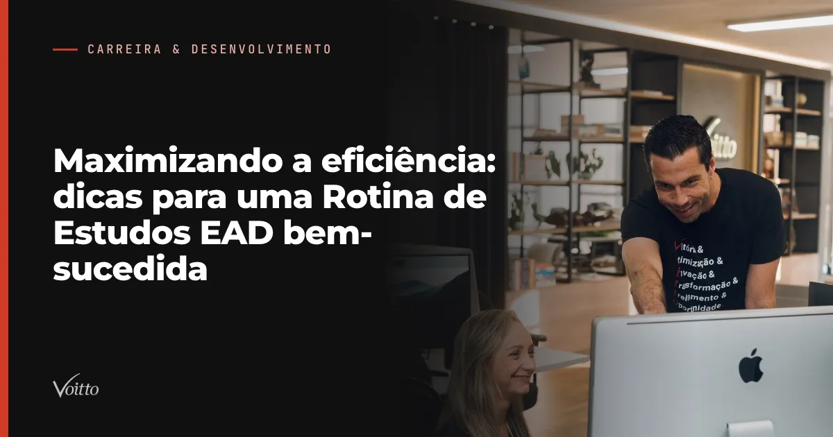 Maximizando a eficiência: dicas para uma Rotina de Estudos EAD bem-sucedida