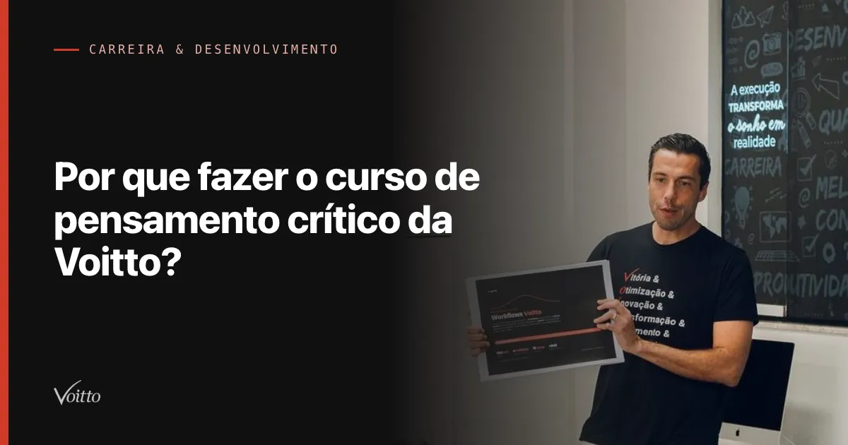 Por que fazer o curso de pensamento crítico da Voitto?