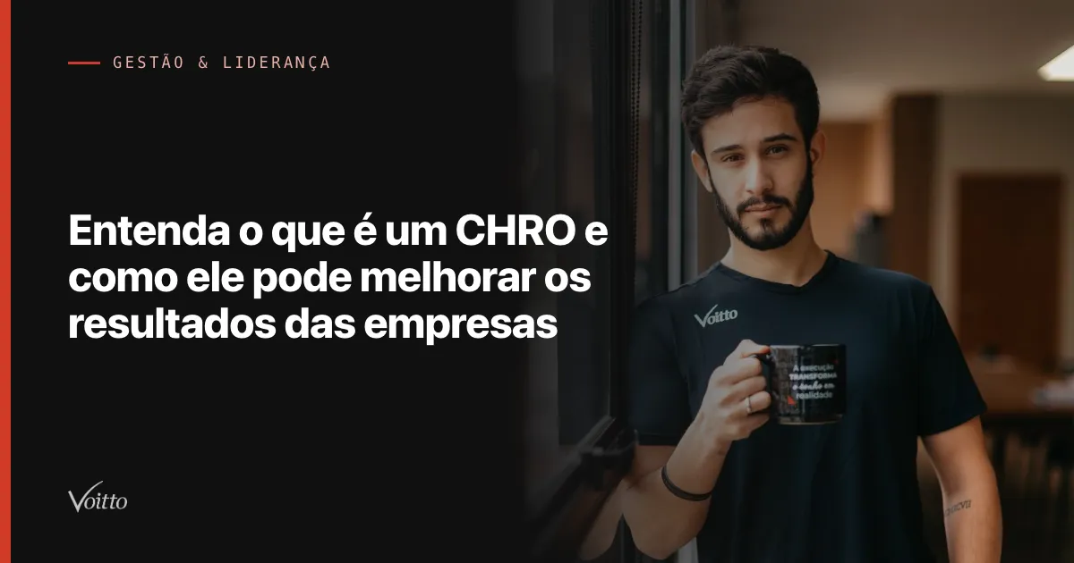 Entenda o que é um CHRO e como ele pode melhorar os resultados das empresas