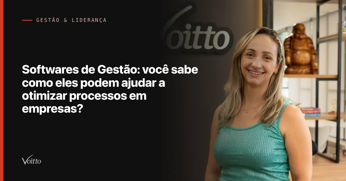 Softwares de Gestão: você sabe como eles podem ajudar a otimizar processos em empresas?