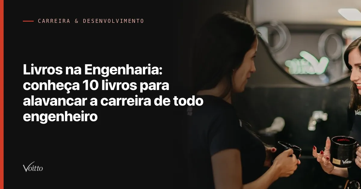Livros na Engenharia: conheça 10 livros para alavancar a carreira de todo engenheiro