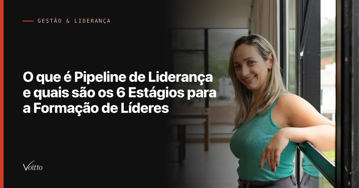 O que é Pipeline de Liderança e quais são os 6 Estágios para a Formação de Líderes