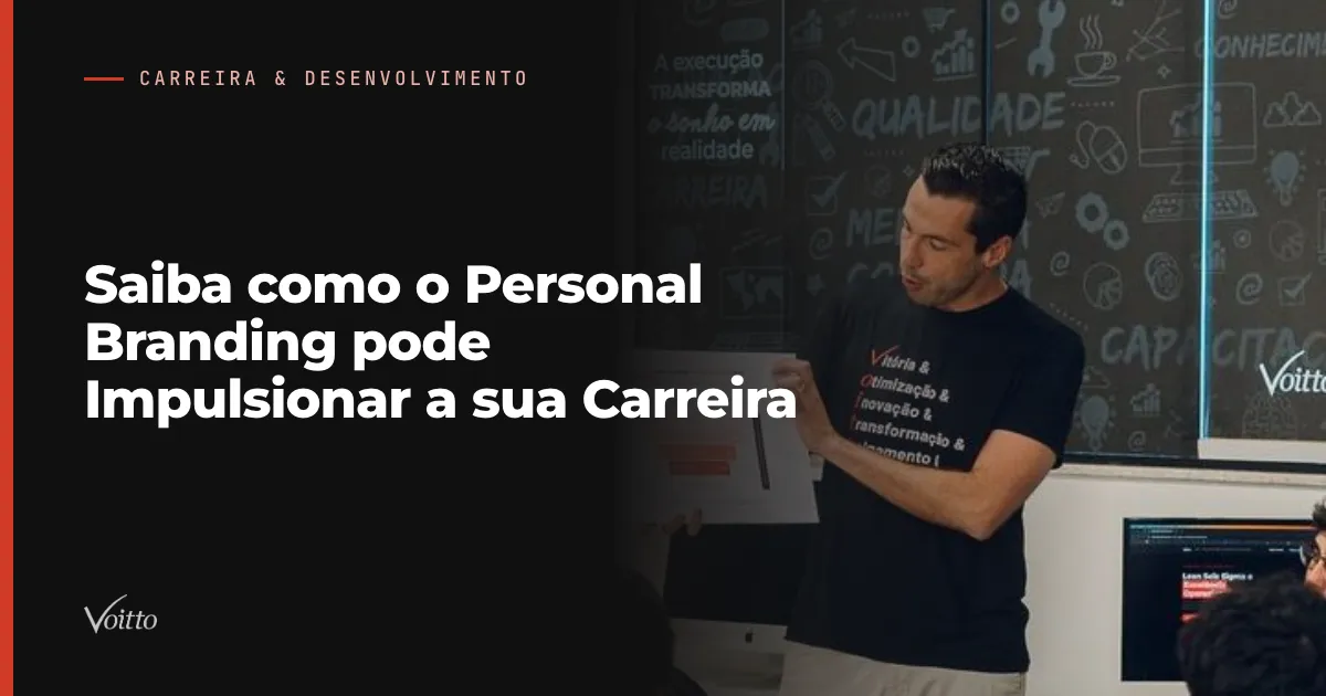 Saiba como o Personal Branding pode Impulsionar a sua Carreira