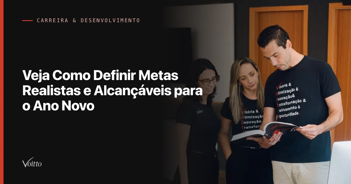 Veja Como Definir Metas Realistas e Alcançáveis para o Ano Novo