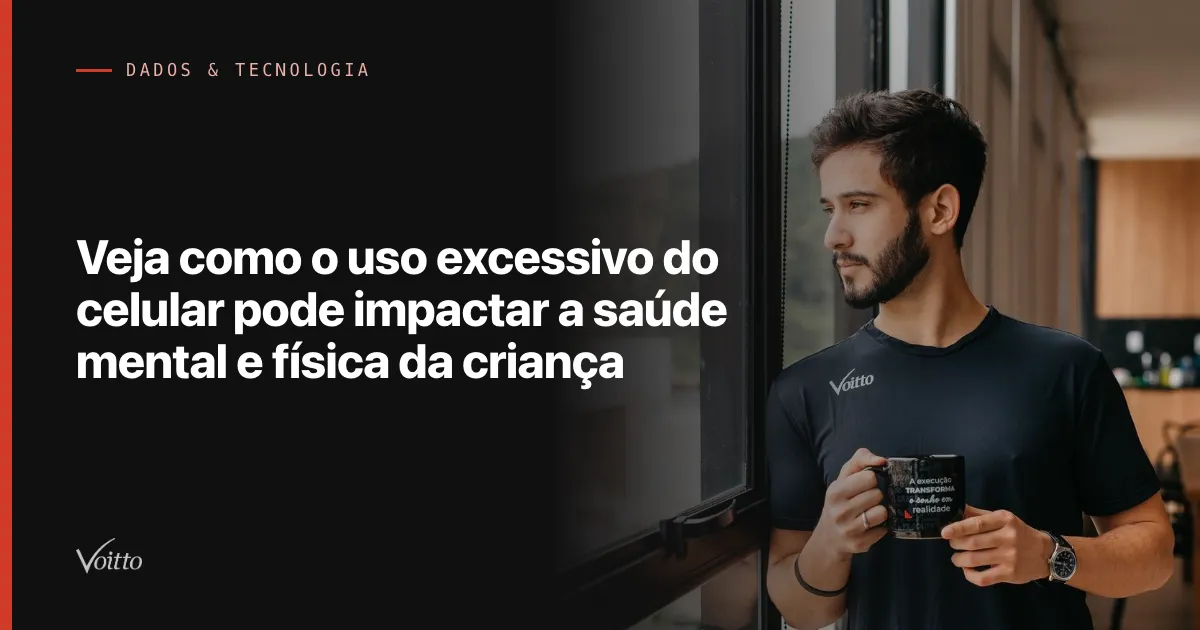 Veja como o uso excessivo do celular pode impactar a saúde mental e física da criança