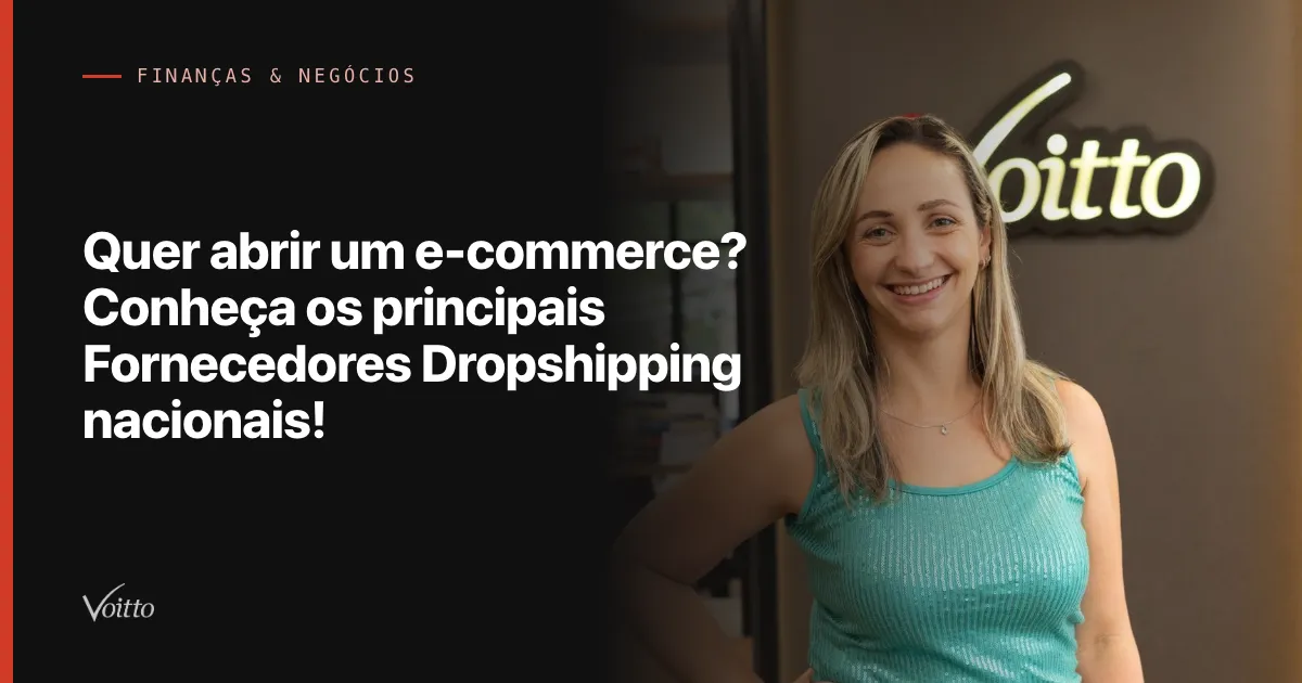Quer abrir um e-commerce? Conheça os principais Fornecedores Dropshipping nacionais!