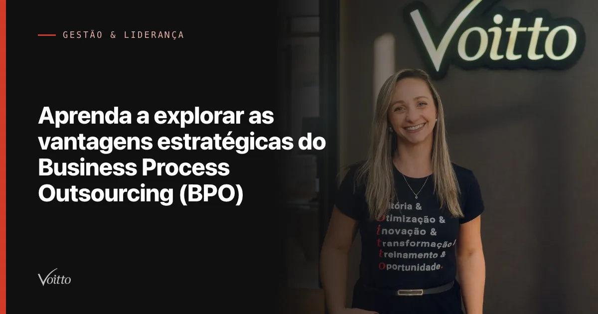 Aprenda a explorar as vantagens estratégicas do Business Process Outsourcing (BPO)