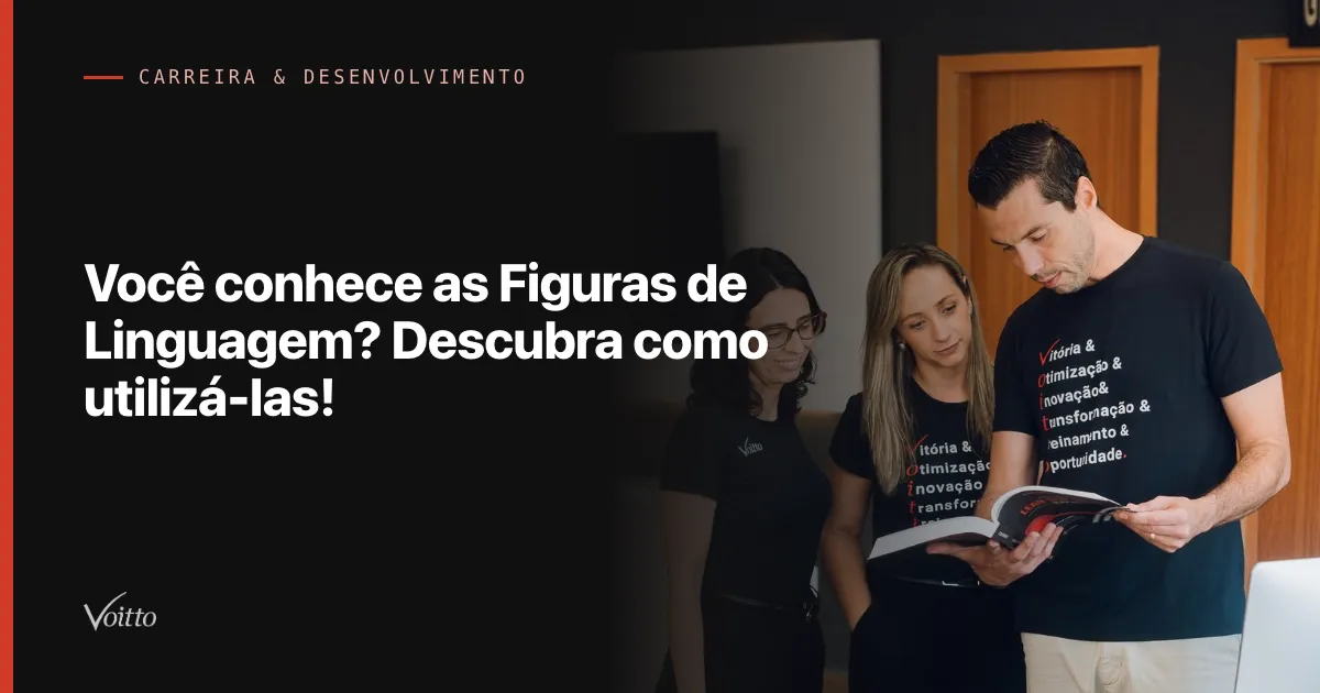 Você conhece as Figuras de Linguagem? Descubra como utilizá-las!