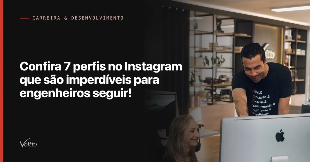Confira 7 perfis no Instagram que são imperdíveis para engenheiros seguir!