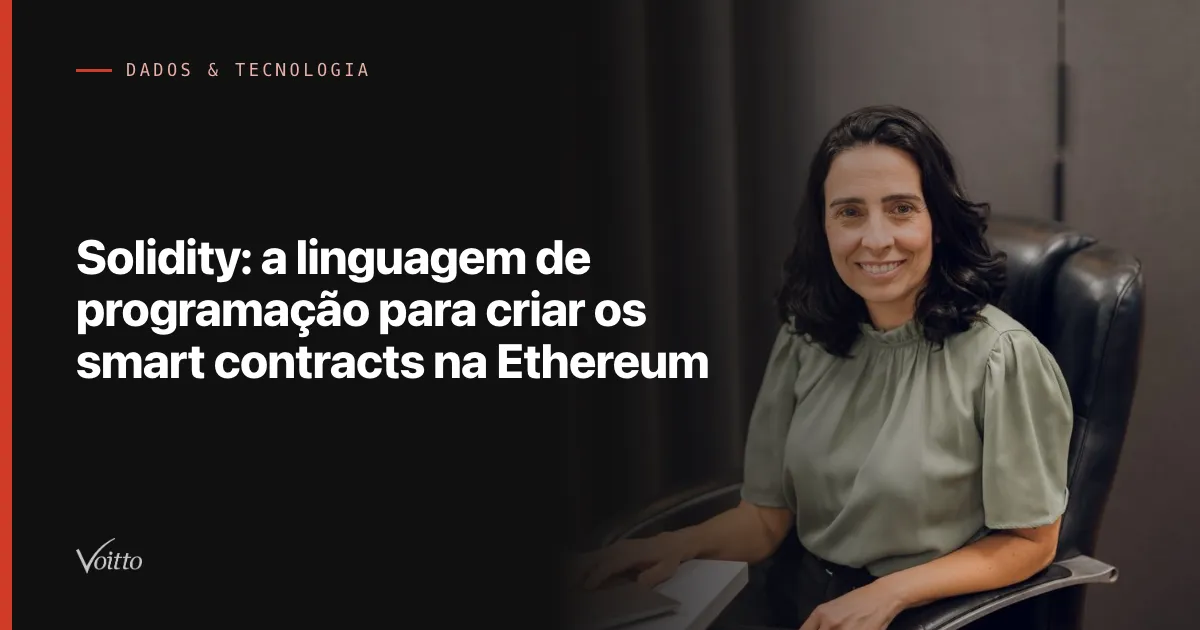 Solidity: a linguagem de programação para criar os smart contracts na Ethereum
