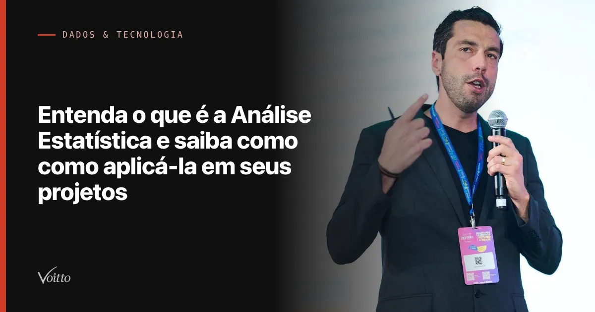 Entenda o que é a Análise Estatística e saiba como como aplicá-la em seus projetos