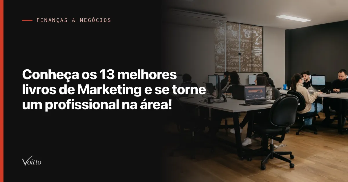 Conheça os 13 melhores livros de Marketing e se torne  um profissional na área!