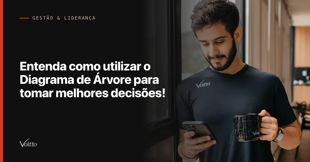 Entenda como utilizar o Diagrama de Árvore para tomar melhores decisões!