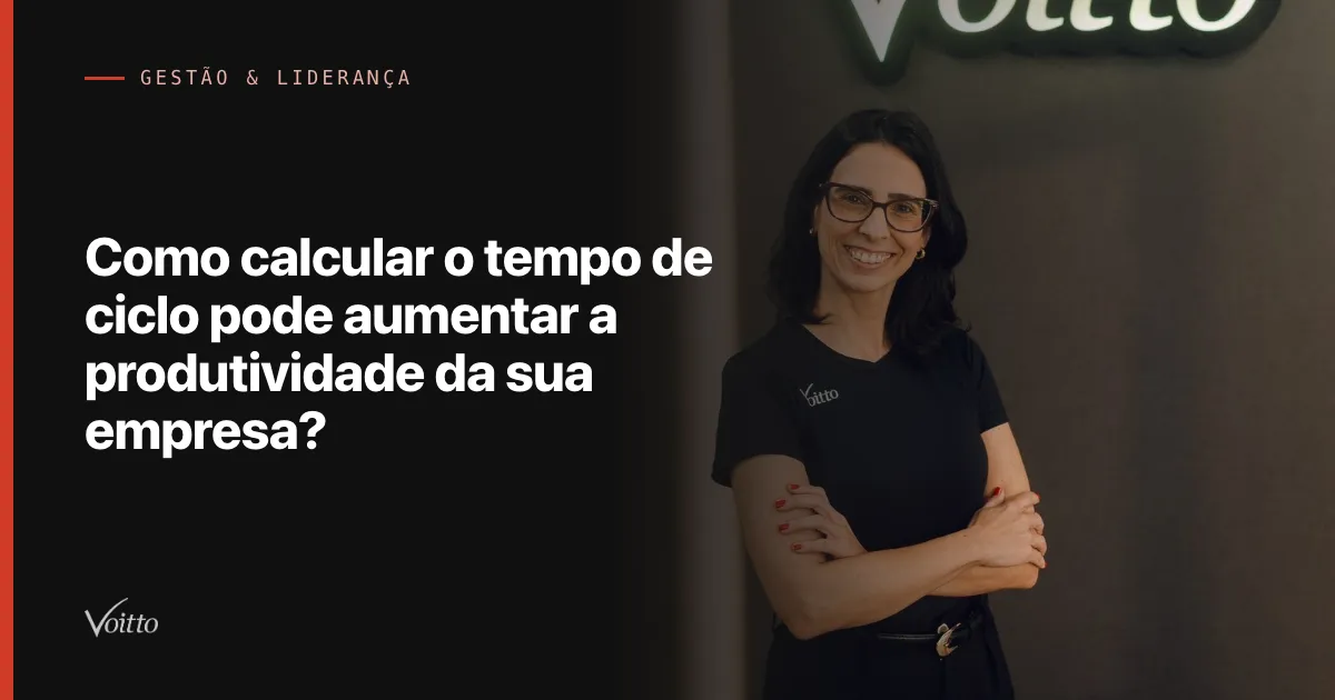 Como calcular o tempo de ciclo pode aumentar a produtividade da sua empresa?