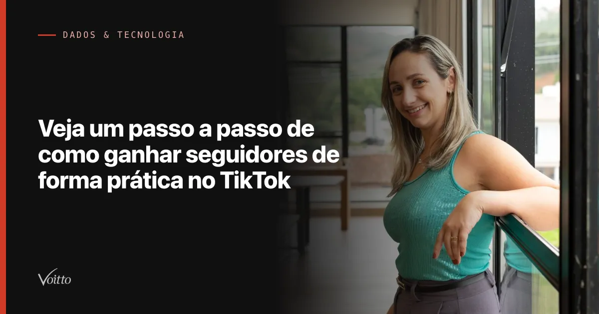Veja um passo a passo de como ganhar seguidores de forma prática no TikTok