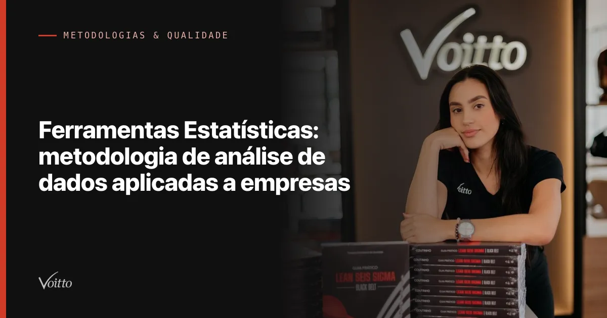 Ferramentas Estatísticas: metodologia de análise de dados aplicadas a empresas