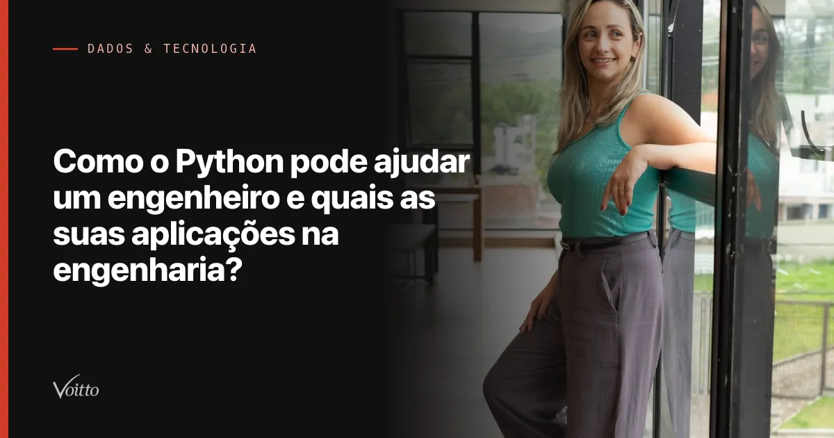 Como o Python pode ajudar um engenheiro e quais as suas aplicações na engenharia?
