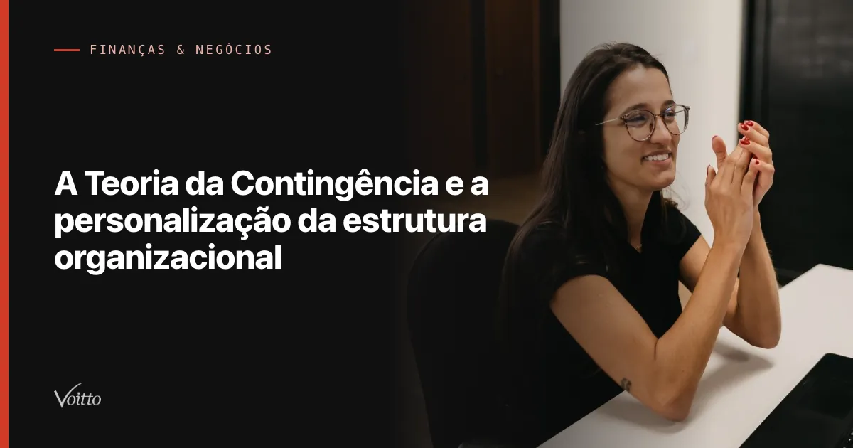 A Teoria da Contingência e a personalização da estrutura organizacional