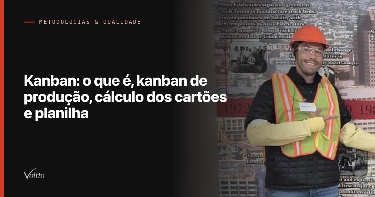 Capa do artigo com foto da Voitto e o texto Kanban: o que é, kanban de produção, cálculo dos cartões e planilha sobre fundo escuro à esquerda