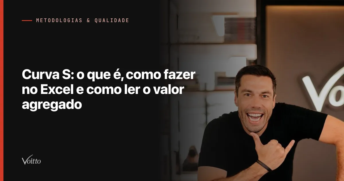 Curva S: o que é, como fazer no Excel e como ler o valor agregado