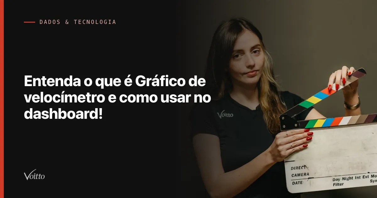 Entenda o que é Gráfico de velocímetro e como usar no dashboard!