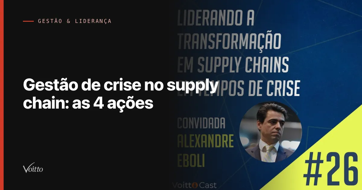 Gestão de crise no supply chain: o pedido que chegou 10 vezes maior e o que fazer na primeira hora