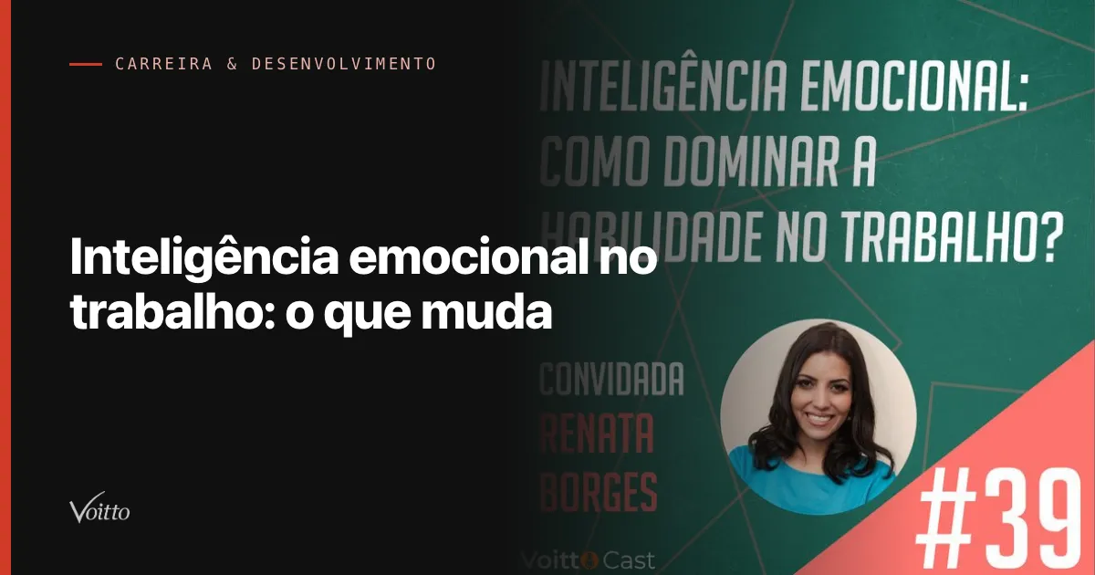 Inteligência emocional no trabalho: você não controla a emoção, controla a reação