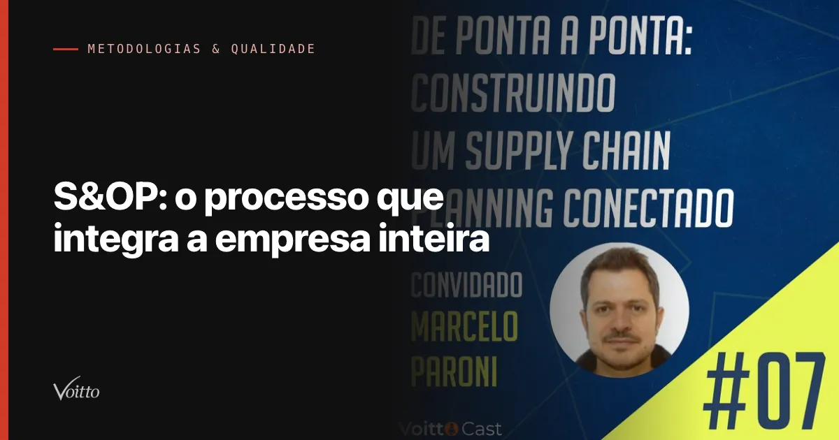 S&OP não é sobre acertar o forecast: é sobre socializar cenários