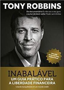 Inabalável Um Guia Prático Para a Liberdade Financeira - Tony Robbins Inabalável Um Guia Prático Para a Liberdade Financeira - Tony Robbins
