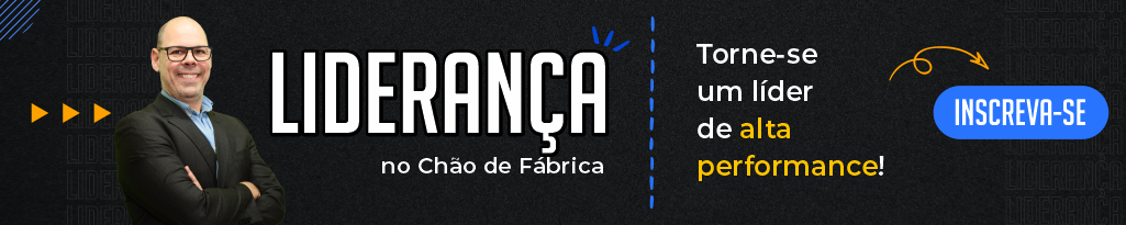 Liderança no Chão de Fábrica Liderança no Chão de Fábrica