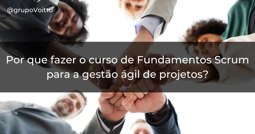 Veja como e porque fazer uma certificação em Fundamentos Scrum e qualifique sua gestão ágil!