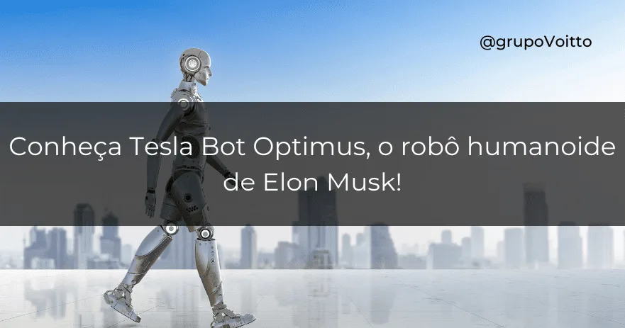 Conheça Tesla Bot Optimus, o robô humanoide de Elon Musk!