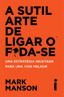 A sutil arte de ligar o f*da-se A sutil arte de ligar o f*da-se