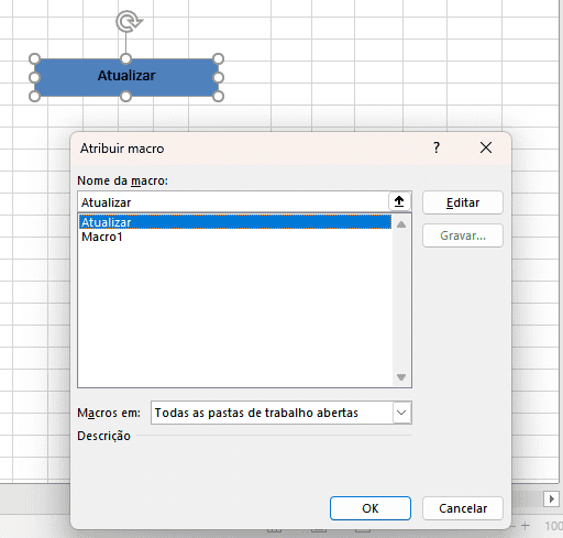 Selecionar a Macro para o botão de Atualizar Selecionar a Macro para o botão de Atualizar