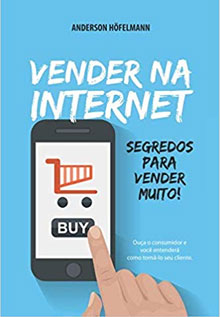 Vender na Internet: Segredos para Vender Muito!