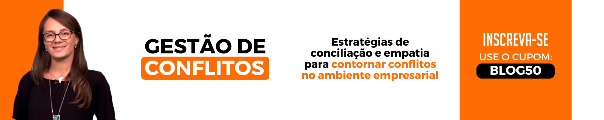 Gestão de Conflitos, garanta sua vaga! Gestão de Conflitos, garanta sua vaga!