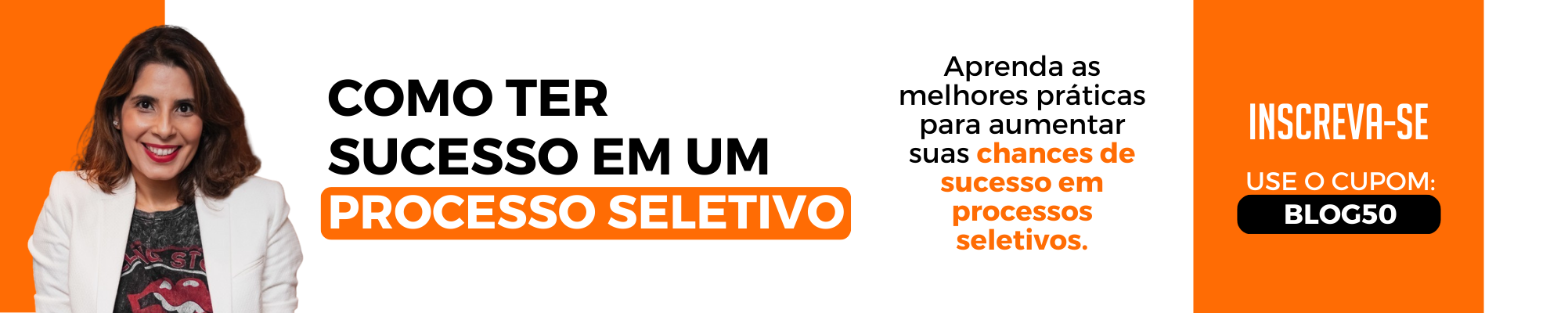 Como ter sucesso em um processo seletivo? Saiba já! Como ter sucesso em um processo seletivo? Saiba já!