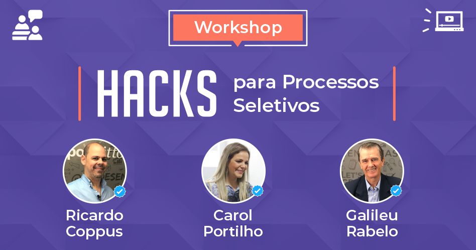 [Vídeo] Workshop Hacks para Processos Seletivos