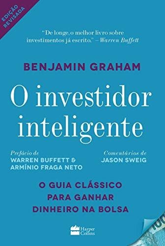 O investidor inteligente - Benjamin Graham O investidor inteligente - Benjamin Graham