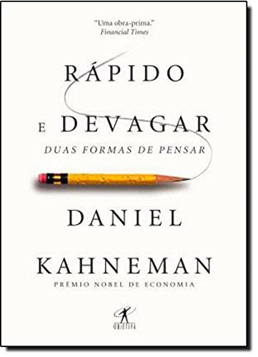 Rapido e Devagar: duas formas de pensar Rapido e Devagar: duas formas de pensar