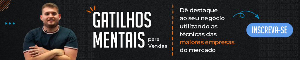 Gatilhos mentais para Vendas