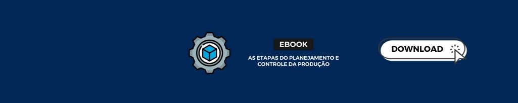 [eBook] As etapas do planejamento e controle de produção
