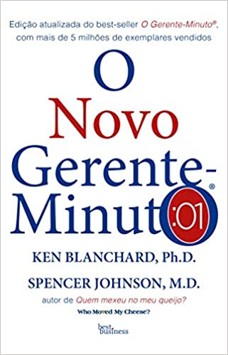 O Novo Gerente-Minuto - Ken Blanchard, Spencer Johnson O Novo Gerente-Minuto - Ken Blanchard, Spencer Johnson
