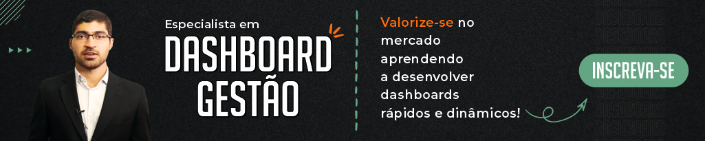 Especialista em Dashboard de Gestão